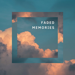 Faded Memories