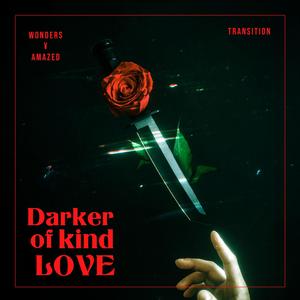 Darker of kind LOVE (Explicit)