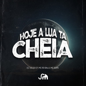 Hoje a Lua Ta Cheia (Explicit)