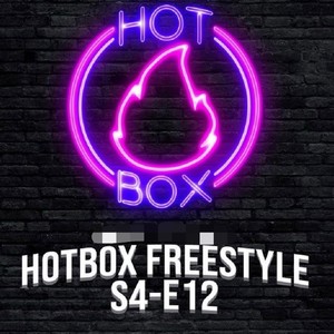 Hotbox Freestyle S4 - E12 (Explicit)
