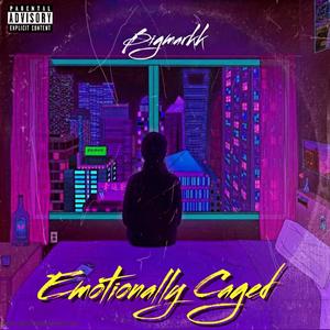 Emotionally Caged (Explicit)