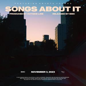 Songs About It (feat. Krysta Youngs)