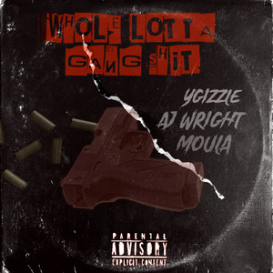 WHOLE LOTTA GANG **** (Explicit)