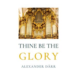 Thine Be the Glory - Hymnus