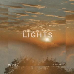calling to the lights (ethereal)