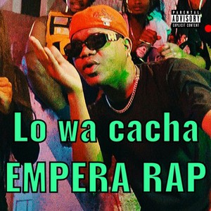 Lo Wa Cacha (Explicit)