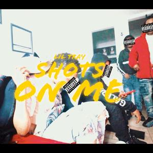 Shots On Me (Explicit)
