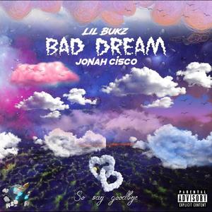 Bad Dream (Explicit)