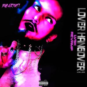 Lover Hangover (LVSK Revamp) [Explicit]