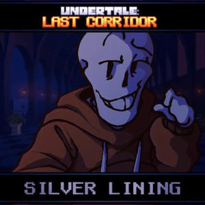 Undertale Last Corridor Original Soundtrack: SILVER LINING