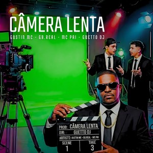 Camera Lenta (Explicit)