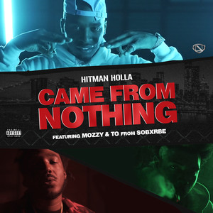 Came From Nothing (feat. Mozzy & Yhung T.O.) [Explicit]