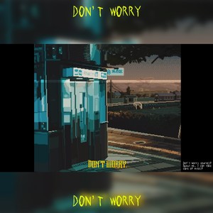 Don't worry