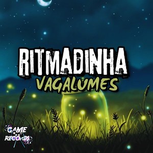 Ritmadinha Vagalumes (Explicit)