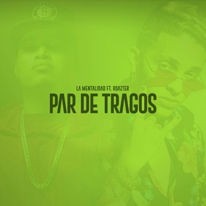 Par de Tragos (Explicit)