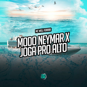 Modo Neymar X Joga pro Alto (Explicit)