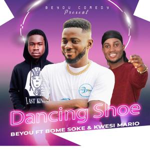 Dancing Shoe (feat. Bome Soke & Kwesi Mario)