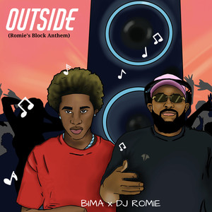 Outside (Romie’s Block Anthem)