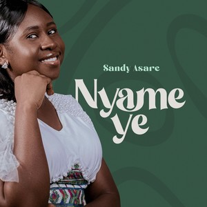 Sandy Asare Nyame Ye
