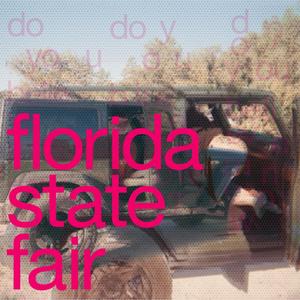 Florida State Fair (Explicit)