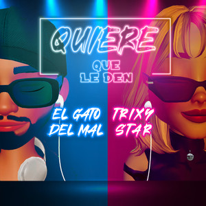 Quiere Que Le Den (Explicit)