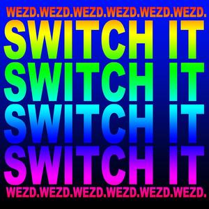Switch It(feat. Mason-X) (Wez D. Beats Remix|Explicit)
