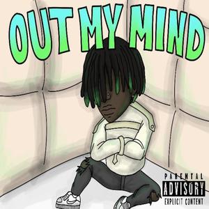 Out My Mind (Explicit)