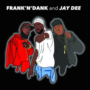 Frank 'N' Dank And Jay Dee EP (Explicit)