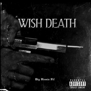 Wish Death (Explicit)