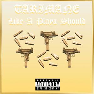 LIKE A PLAYA SHOULD (Explicit)