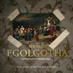 eGolgotha (feat. Bobstar No Mzeekay)