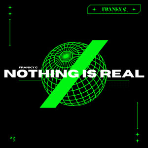 Nothing Is Real