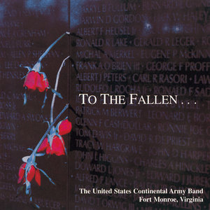 UNITED STATES CONTINENTAL ARMY BAND: To the Fallen