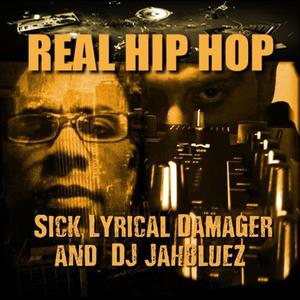 Real Hip Hop (feat. Sick Lyrical Damager)