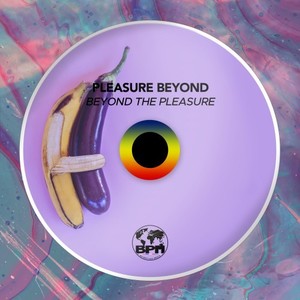 Beyond the Pleasure