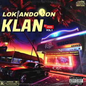 Lokiando con Klan En Vivo vol.1