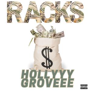 RACKS (feat. HollyyyGroveee) [Explicit]