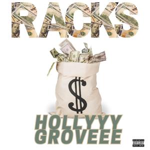 RACKS (feat. HollyyyGroveee) (Explicit)
