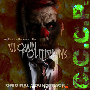 We Live in the Age of the Clown Politicians (Soundtrack Madhouse Long Version)