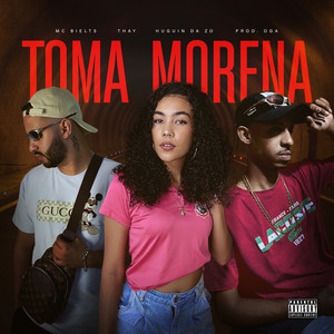 Toma Morena (Explicit)