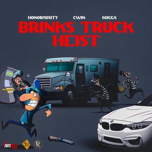 BRINKS TRUCK HEIST (feat. CWIN & KUGGA)
