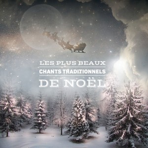 Les plus beaux chants traditionnels de noël