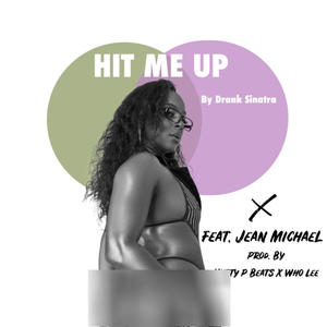 Hit me up (feat. Jean Michael) [Explicit]