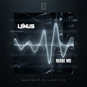 Make Me (LINUS BEATSKiP Remix)
