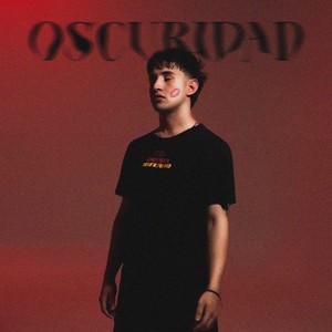 OSCURIDAD (Explicit)