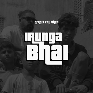 Irunga Bhai (Meiarivu Remix)