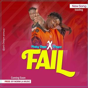 Fail (feat. D'nyce) (Explicit)