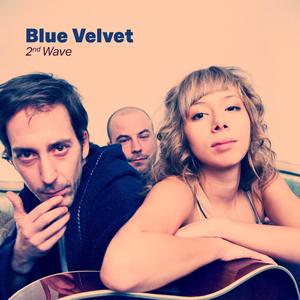 Blue Velvet - Love Will Tear Us Apart
