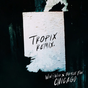 Chicago (Tropix Remix)