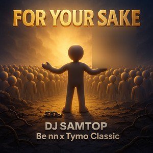 For Your Sake